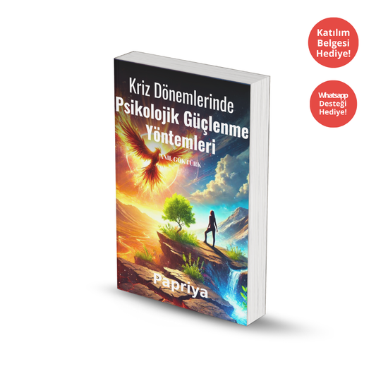 Kriz Dönemlerinde Psikolojik Güçlenme Yöntemleri Eğitim PDF E-kitabı (Katılım Belgesi Hediyeli)